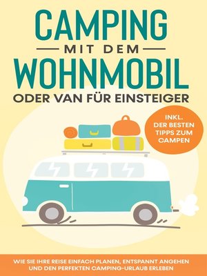 cover image of Camping mit dem Wohnmobil oder Van für Einsteiger